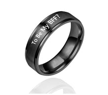 Load image into Gallery viewer, &quot;To Be My BFF?&quot; Write your words To Your BFF Couples Family Personality Ring
